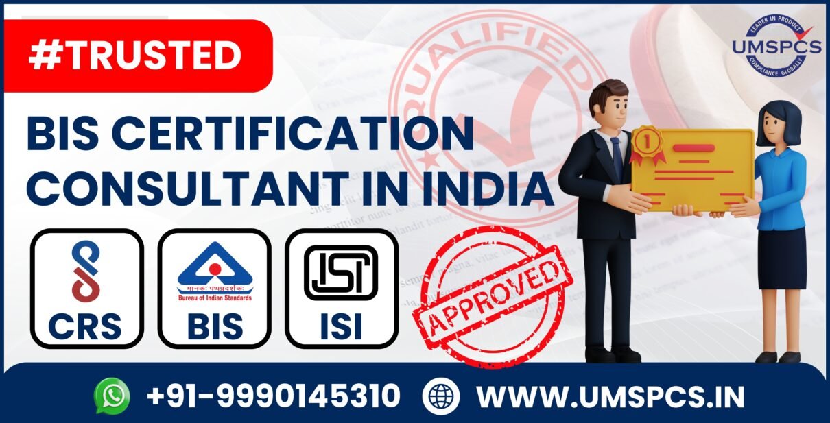 BIS Certification Consultant in India | UMSPCS