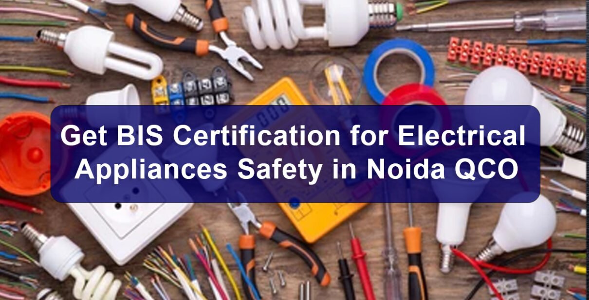 BIS Certification for Electrical Appliances
