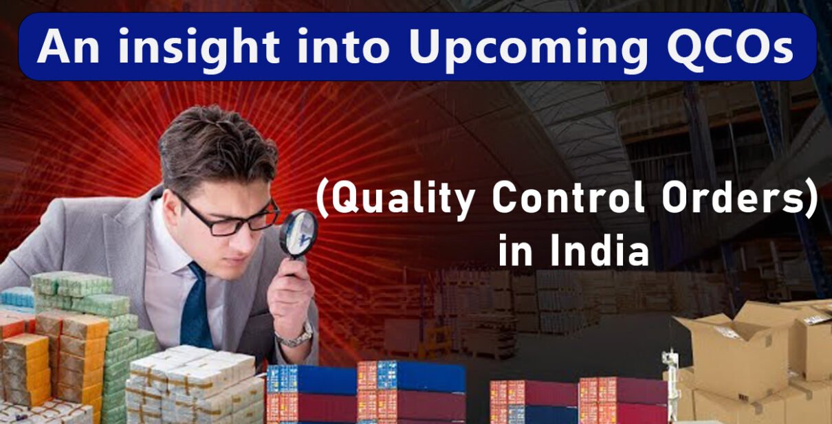 An insights into Upcoming QCOs in india