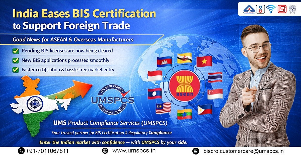 India Eases BIS Certification to Support