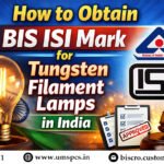 BIS ISI Mark for Tungsten Filament Lamps in India