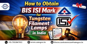 BIS ISI Mark for Tungsten Filament Lamps in India