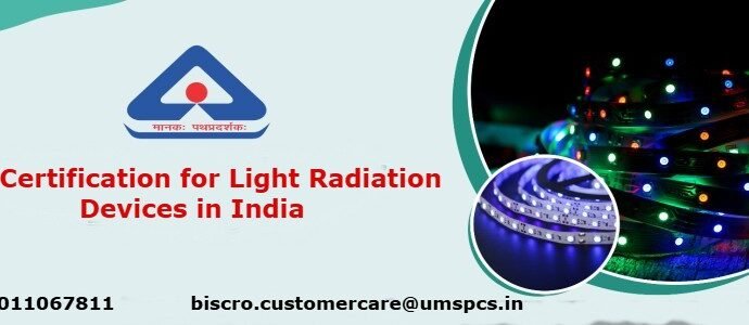BIS Certification for Light Radiation Devices in India