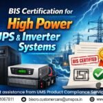 BIS Certification for High Power UPS & Inverter Systems