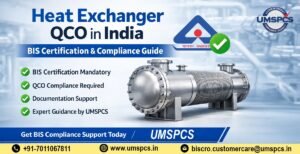 Heat Exchanger QCO in India: BIS Certification & Compliance Guide