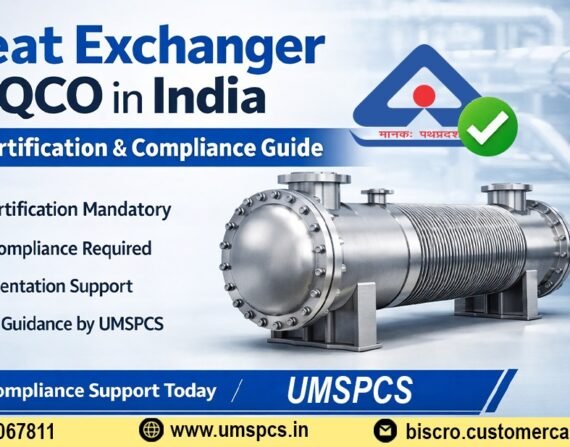 Heat Exchanger QCO in India: BIS Certification & Compliance Guide