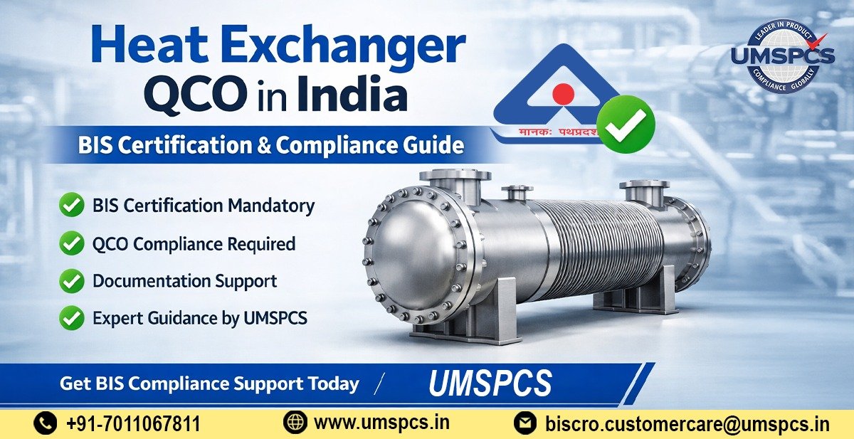 Heat Exchanger QCO in India: BIS Certification & Compliance Guide