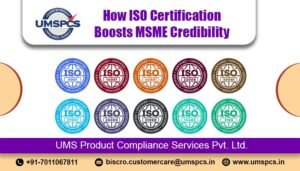 How ISO Certification Boosts MSME Credibility