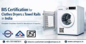 BIS Certification for Clothes Dryers and Towel Rails in India
