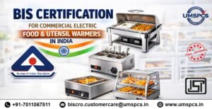 BIS Certification for Commercial Electric Food and Utensil Warmers in India