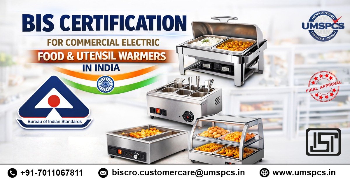 BIS Certification for Commercial Electric Food and Utensil Warmers in India