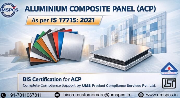 Aluminium Composite Panel (ACP) as per IS 17715:41:00.000 – Standards and Compliance in India