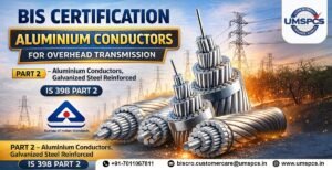 BIS Certification for Aluminium Conductors for Overhead Transmission Purposes