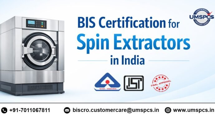 BIS Certification for Spin Extractors in India
