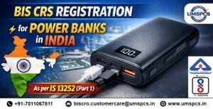 BIS CRS Registration for Power Banks in India