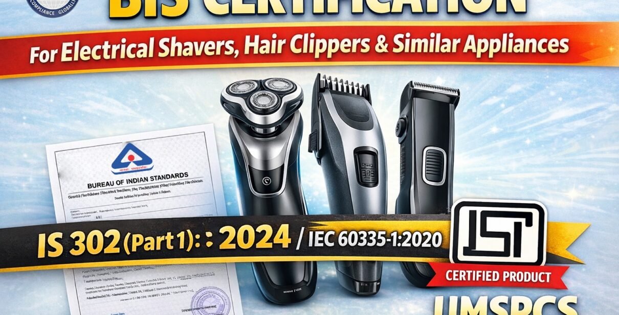 BIS Certification for Electrical Shavers and Hair Clippers – IS 302