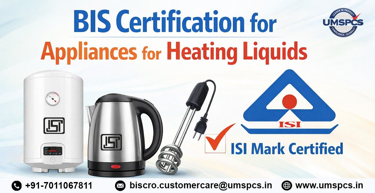 BIS Certification for Appliances for Heating Liquids
