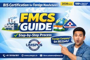 BIS Certification for Foreign Manufacturers