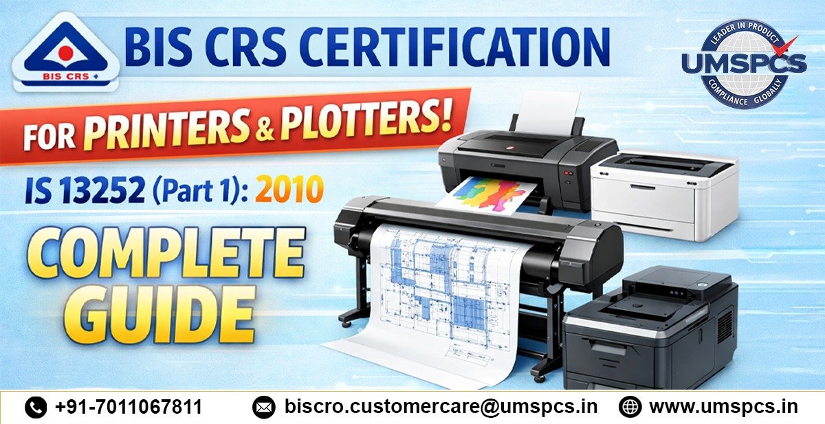 BIS CRS Certification for Printers & Plotters