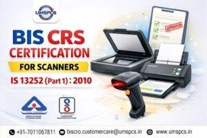 BIS CRS Certification for Scanners