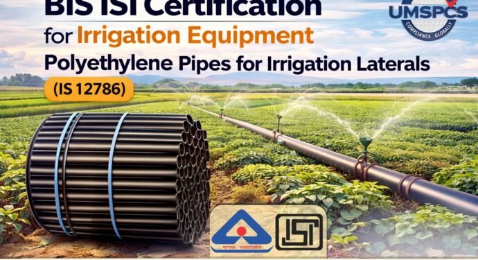 BIS ISI Certification for Irrigation Equipment