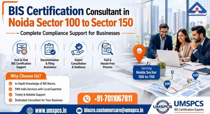 BIS Certification Consultant in Noida Sector 100 to Sector 150