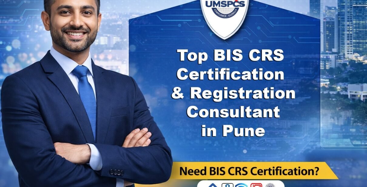 Top BIS CRS Certification & Registration Consultant in Pune