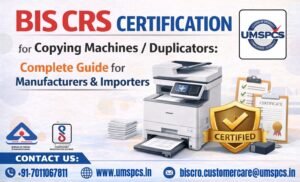 BIS CRS Certification for Copying Machines