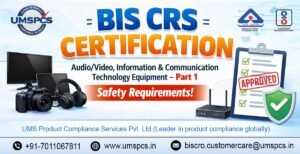 BIS CRS Certification for Audio/Video