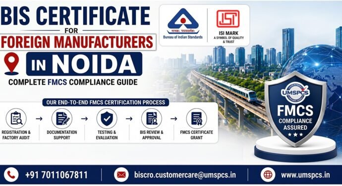 BIS Certificate for Foreign Manufacturers in Noida