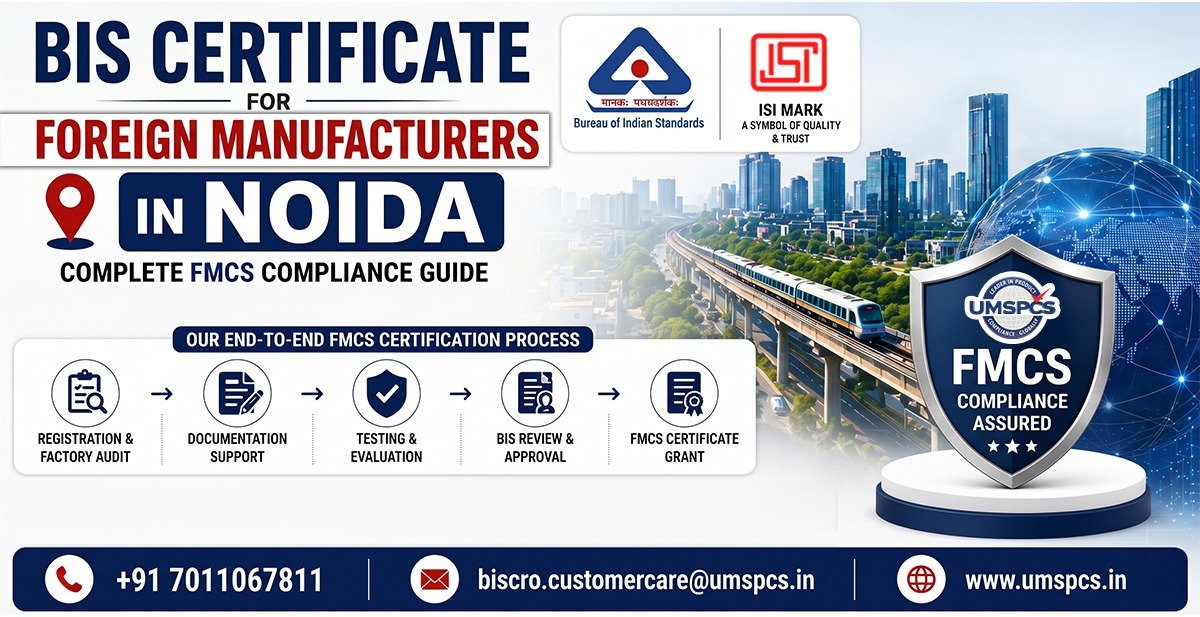 BIS Certificate for Foreign Manufacturers in Noida