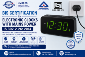 BIS Certification for Electronic Clocks with Mains Power