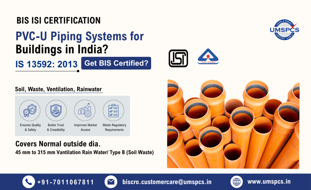 BIS ISI Certification for PVC-U, Waste & Rainwater Pipes (IS 13592)