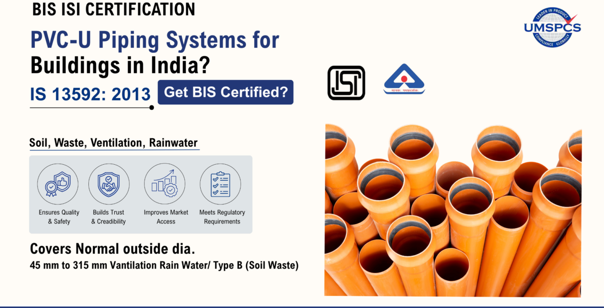 BIS ISI Certification for PVC-U, Waste & Rainwater Pipes (IS 13592)