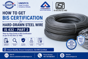 How to Get BIS Certification for Hard-Drawn Steel Wire