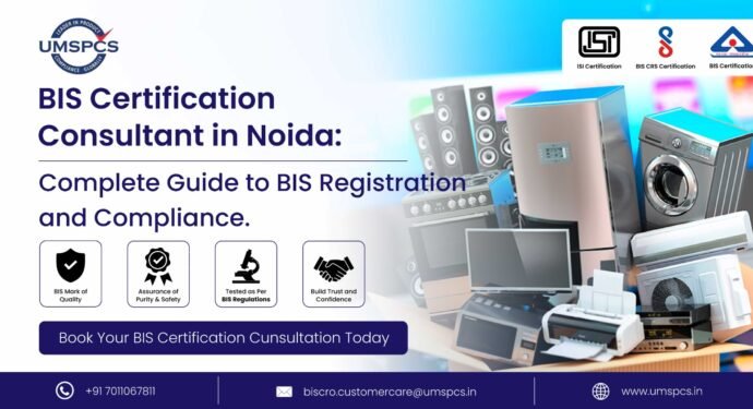 BIS Certification Consultant in Noida