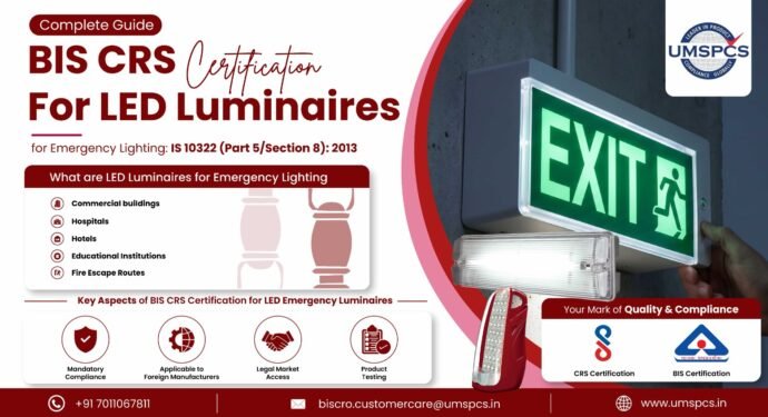BIS CRS Certification for LED Luminaires for Emergency Lighting