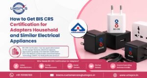 BIS CRS Certification for Adapters