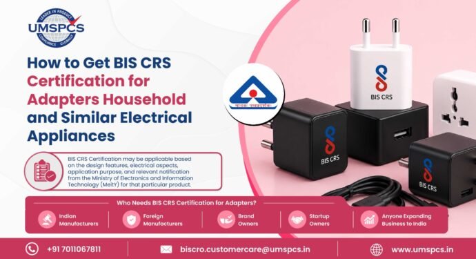 BIS CRS Certification for Adapters