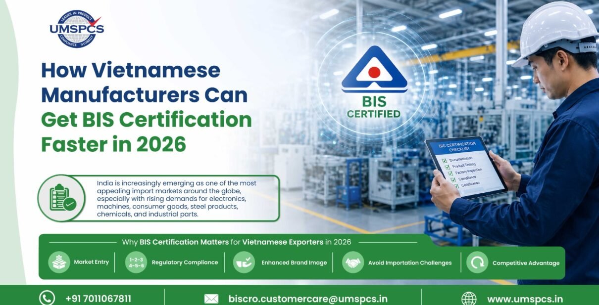 How Vietnamese Manufacturers Can Get BIS Certification Faster in 2026