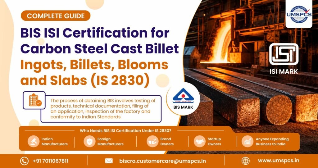BIS ISI Certification for Carbon Steel Cast Billet