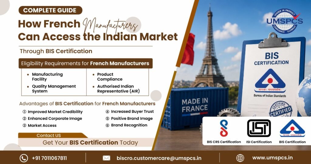 How French Manufacturers Can Access the Indian Market Through BIS Certification