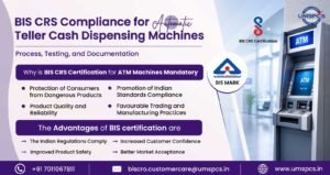BIS CRS Compliance for Automatic Teller Cash Dispensing Machines