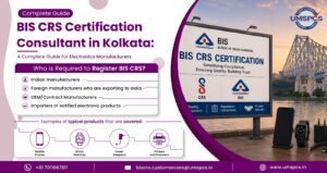 BIS CRS Certification Consultant in Kolkata