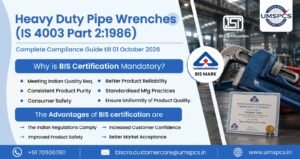 BIS Certification for  Heavy Duty Pipe Wrenches