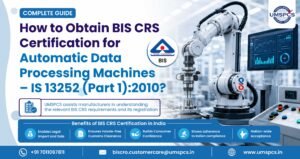 BIS CRS Certification for Automatic Data Processing Machines