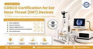 CDSCO Certification for Ear Nose Throat
