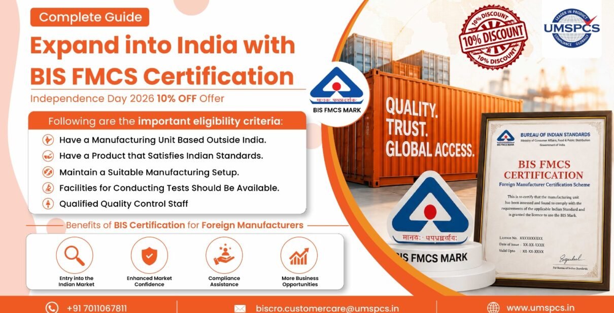 Expand into India with BIS FMCS Certification - Independence Day 2026 10% OFF Offer
