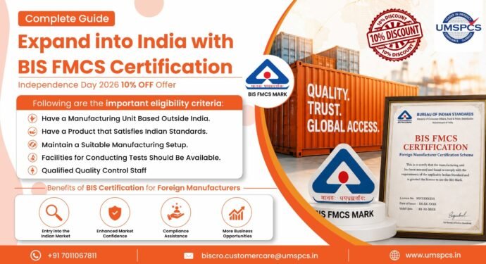Expand into India with BIS FMCS Certification - Independence Day 2026 10% OFF Offer