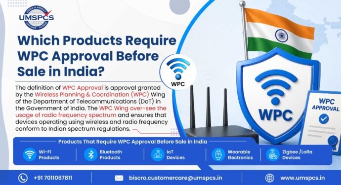 Which Products Require WPC Approval Before Sale in India